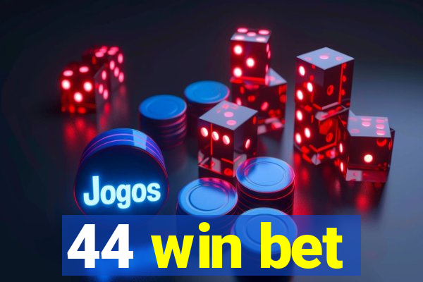 44 win bet